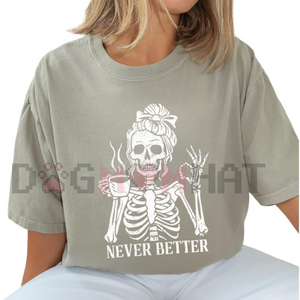'Never Better' Skeleton Shirt – Halloween Humor Coffee Lover T-shirt, Spooky Fall Essential, Goth Aesthetic Tee — view 4