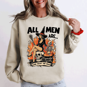 All Men Are Cremated Equally Witch Halloween Feminist Sarcastic Concept Sweatshirt — view 1
