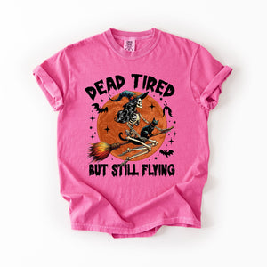 Dead Tired But Still Flying Halloween Witch Spellbound Edition Comfort Colors Tee — view 5