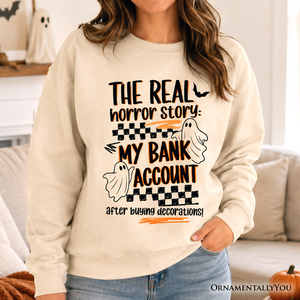 The Real Horror Story My Bank Account Sweatshirt, Funny Halloween Decor Shopping Sweater — view 1