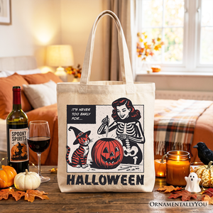 It's Never Too Early for Halloween Tote Bag, Funny Retro Gift Shopper for Sassy Women — view 4