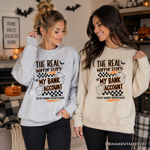 The Real Horror Story My Bank Account Sweatshirt, Funny Halloween Decor Shopping Sweater — view 6