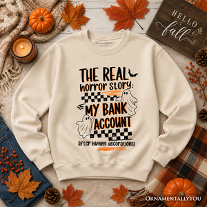 The Real Horror Story My Bank Account Sweatshirt, Funny Halloween Decor Shopping Sweater — view 7