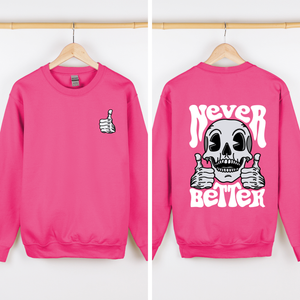 Never Better Skeleton Thumbs Up Vibe Mood Halloween Night Edition Graphic Design Sweatshirt — view 8