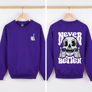 Never Better Skeleton Thumbs Up Vibe Mood Halloween Night Edition Graphic Design Sweatshirt — view 9