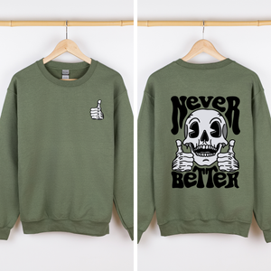 Never Better Skeleton Thumbs Up Vibe Mood Halloween Night Edition Graphic Design Sweatshirt — view 6