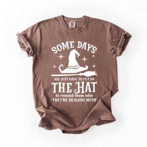Some Days You Have To Put On The Hat Witch Halloween Sassy Graphic Comfort Colors Tee — view 9