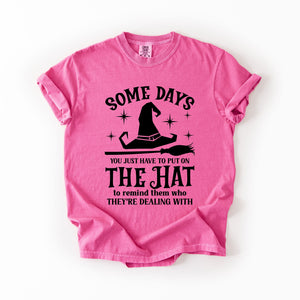 Some Days You Have To Put On The Hat Witch Halloween Sassy Graphic Comfort Colors Tee — view 2