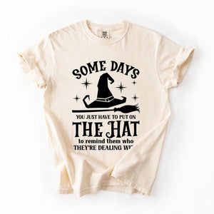 Some Days You Have To Put On The Hat Witch Halloween Sassy Graphic Comfort Colors Tee — view 5