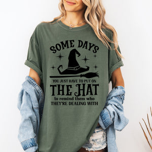 Some Days You Have To Put On The Hat Witch Halloween Sassy Graphic Comfort Colors Tee — view 6