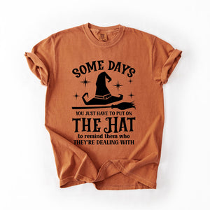 Some Days You Have To Put On The Hat Witch Halloween Sassy Graphic Comfort Colors Tee — view 4