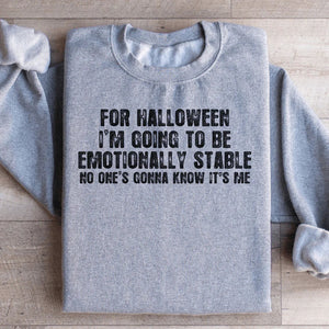 For Halloween I'm Going To Be Emotionally Stable Sweatshirt — view 2