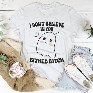 I Don't Believe In You Either Halloween Tee — view 4