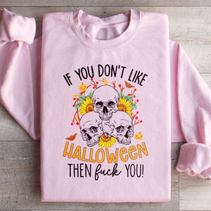If You Don't Like Halloween The Eff You Sweatshirt — view 3