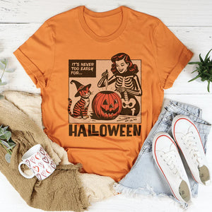 It's Never Too Early For Halloween Tee — view 3