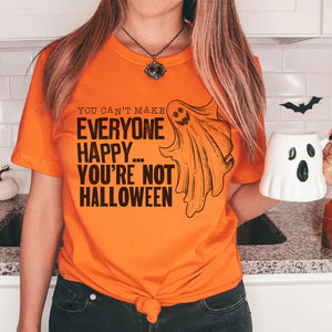 You Can't Make Everyone Happy You're Not Halloween Tee — view 1