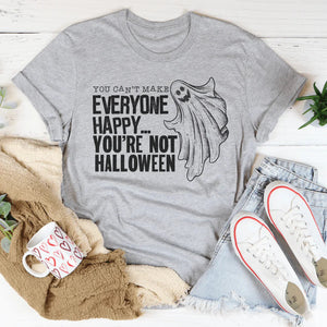 You Can't Make Everyone Happy You're Not Halloween Tee — view 2
